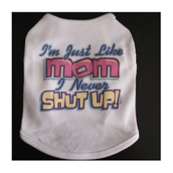 Im just like my MOM I never SHUT UP! - Tank